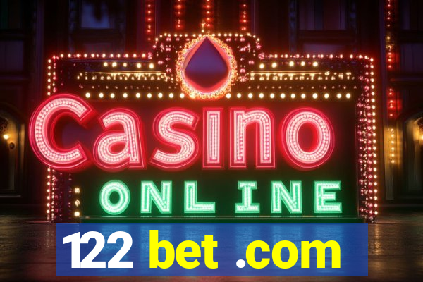 122 bet .com